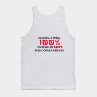 Adulting 100% would not recommend Tank Top